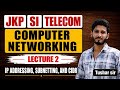 JKSSB SI TELECOMMUNICATION TECHNICAL PART || NETWORKING || IP ADDRESSING, subnetting ||LECTURE 2