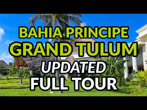 🌴🌴 BAHIA PRINCIPE GRAND TULUM *UPDATED* FULL TOUR