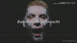 ~Rammstein - Sehnsucht~ (Lyrics)