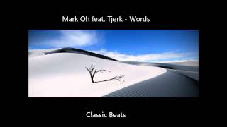 Mark Oh feat. Tjerk - Words [HD - Techno Classic Song]