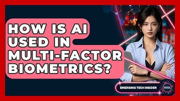 How Is AI Used In Multi-factor Biometrics? - Emerging Tech Insider