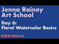 Jenna Rainey Art School | Day 6: Floral Watercolor Basics
