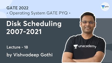 Disk Scheduling 2007 - 2021 | L 18 | Operating System GATE PYQs | GATE 2022 | Vishvadeep Gothi