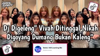 DJ GELENG DI GELENG GELENG VIVAH DITINGGAL NIKAH GOYANG DIGOYANG DUMANG VIRAL TIKTOK TERBARU 2026
