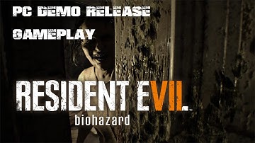 Resident Evil 7/Biohazard 7 Demo for PC release