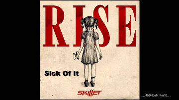 Skillet - Sick Of It (Rise) 2013