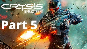 CRYSIS REMASTERED Gameplay Walkthrough Part 5  - PC 1080P 60 fps - No Commentary