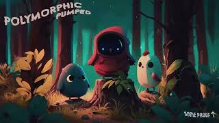 Polymorphic - Pumped