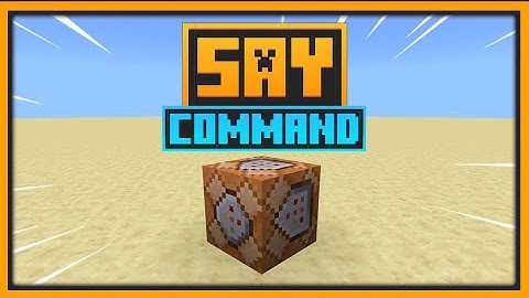 🟨 WHAT DOES and HOW TO USE /SAY COMMAND - Minecraft Bedrock & Java