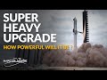 SpaceX Starship Super Heavy Upgrade - How powerful will it be?, CRS-22 and Ingenuity Updates