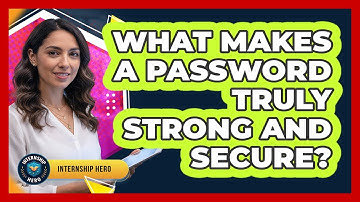 What Makes A Password Truly Strong And Secure?