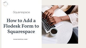 How to Add a Flodesk Form to a Squarespace Website (2024)