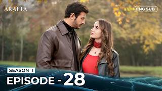 𝗔𝗥𝗔𝗙𝗧𝗔 | Full Episode 28 | Turkish Series in English | English Subtitle