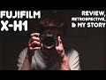 Fujifilm X-H1- The First Step To Something Greater (2020 Review, Retrospective, and My Story)