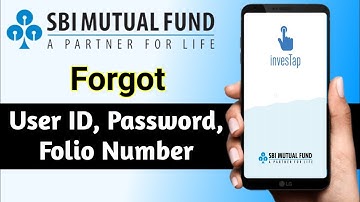 Forgot SBI MF User ID and password | Forgot SBI Mutual Fund Folio | forgot investap id password