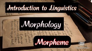 Morphology (morpheme) Part-1