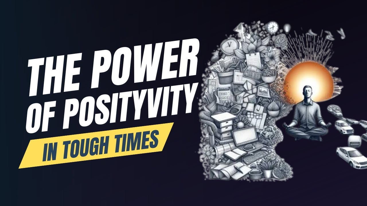 Welcome to 'The Power of Positivity in Tough Times - YouTube