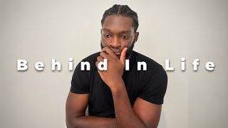 How to stop feeling behind in life