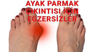 AYAK PARMAK ÇIKINTISI VE EGZERSİZLERİ (HALLUKS VALGUS) Resimi