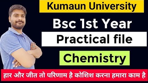 Chemistry practical file bsc 1st year of Kumaun university nainital|chamistry practical file