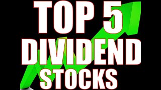 TOP 5 DIVIDEND STOCKS TO BUY NOW 2020 TOP 5 DIVIDEND STOCKS TO BUY NOW 2020
