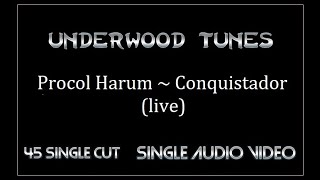 Procol Harum ~ Conquistador (live) ~ 1972 ~ Single Audio Video