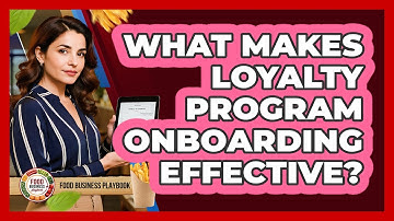 What Makes Loyalty Program Onboarding Effective?