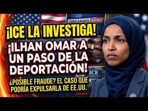 08/25/2026 Ice investiga a Ilhan Omar, posible deportacion por fraude.