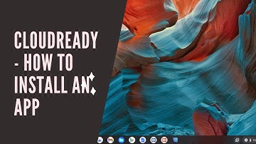 CloudReady – How to install an app with chrome web store