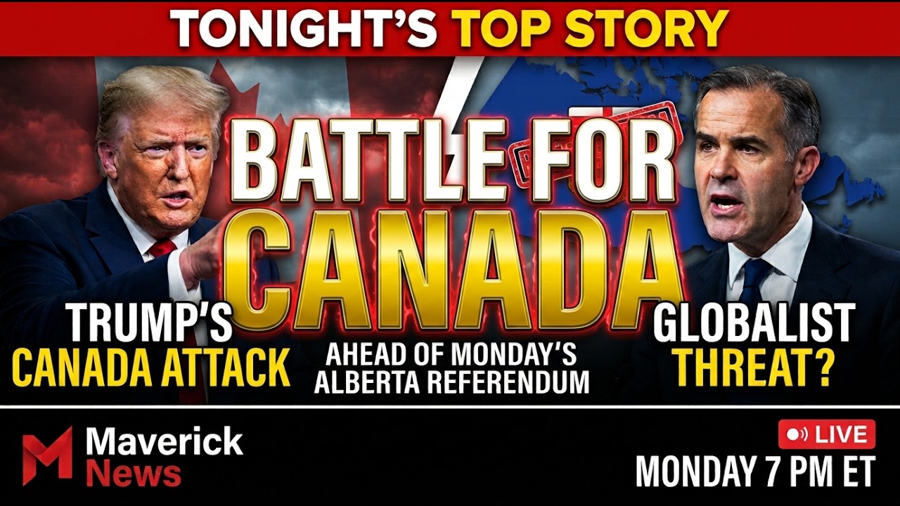 BATTLE FOR CANADA: Trump’s Shocking Attack & Debunking "Canada The Illusion" | Maverick News