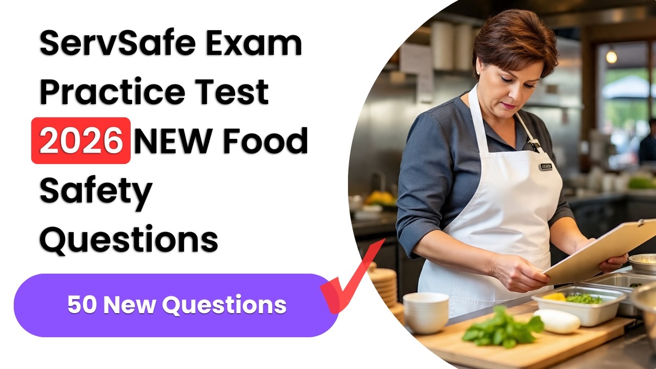 Pass the ServSafe Exam Practice Test 2026 | 50 NEW Food Safety ...