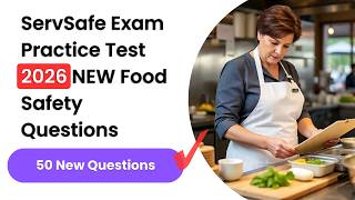 Pass the ServSafe Exam Practice Test 2026 | 50 NEW Food Safety Questions & Answers