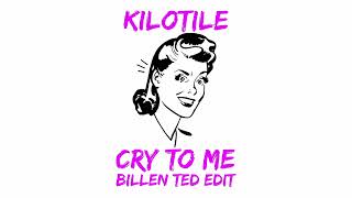 Kilotile - Cry To Me (Kilotile x Billen Ted Edit) [Visualizer]