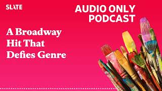 A Broadway Hit That Defies Genre | Working