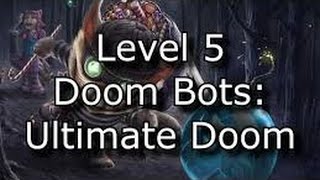 Doom Bots Level 5 League of Legends