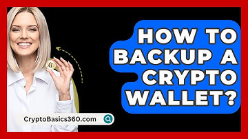 How To Backup A Crypto Wallet? - CryptoBasics360.com