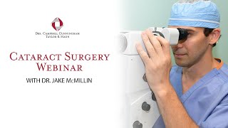 Cataract Surgery Webinar with Jake McMillin, M.D.