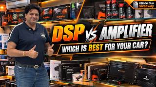 DSP vs Amplifier 🔥 Which Is BEST for Your Car? | Car Audio Explained | CarPlus