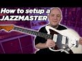 Jazzmaster Setup Tips | Squier Classic Vibe Jazzmaster