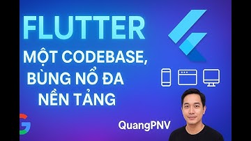 🚀 Flutter – Một Codebase, Bùng Nổ Đa Nền Tảng | Xây Dựng App Mobile + Web + Desktop Cùng Lúc!
