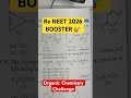Organic Chemistry Booster 🔥Re NEET 2026 #neet2026 #viral #viralvideo #shorts #short #eidspecial