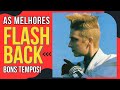 AS MELHORES QUE MARCARAM ÉPOCA! Flashback Anos 70, 80 e 90, Grandes musicas internacionais