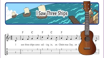I Saw Three Ships – Easy Christmas Ukulele Sheet Music with TAB, Chords & Lyrics