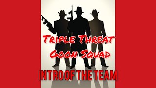 Triple Threat Squad Introduction