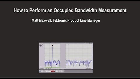 How to Perform an Occupied Bandwidth Measurement