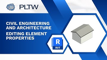 PLTW CEA - Revit 2026 - Editing Element Properties