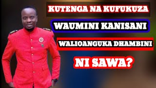 KUFUKUZA WALIOTENDA DHAMBI KANISANI NI SAWA AU NI KUWAPOTEZA KONDOO KABISA?