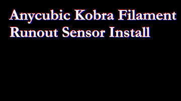 Anycubic Kobra Filament Runout Sensor Upgrade