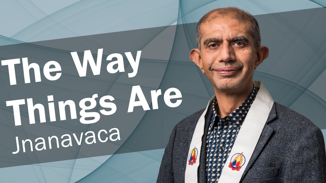 Jnanavaca - The Way Things Are