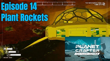 Planet Crafter: Humble Ep 14 Trade Rocket BP  To Plant Rockets